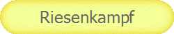 Riesenkampf
