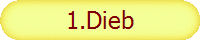 1.Dieb