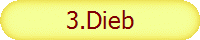3.Dieb