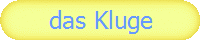 das Kluge
